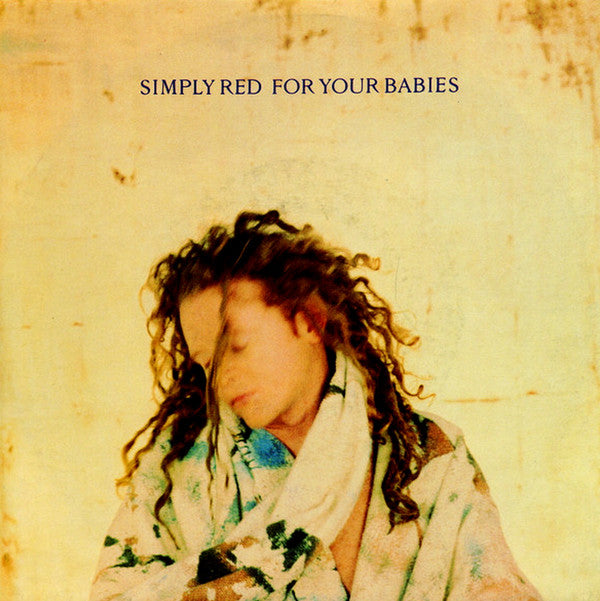 Simply Red : For Your Babies (7", Single, Gol)