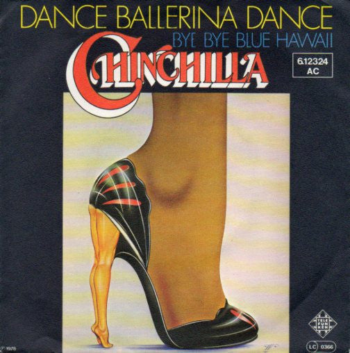 Chinchilla (10) : Dance Ballerina Dance / Bye Bye Blue Hawaii (7")