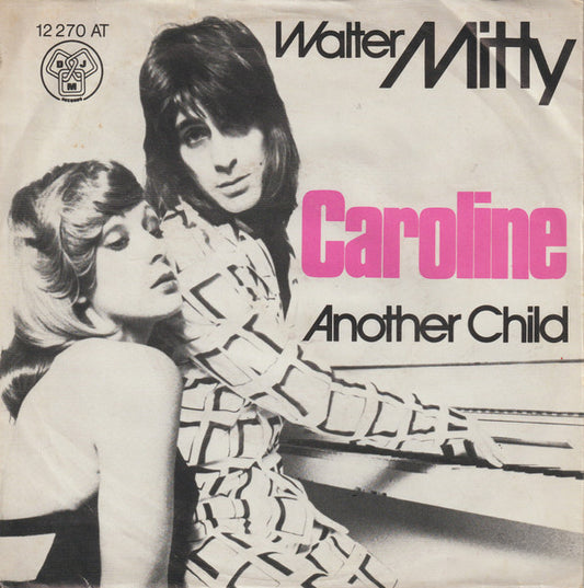 Walter Mitty : Caroline / Another Child (7", Single)