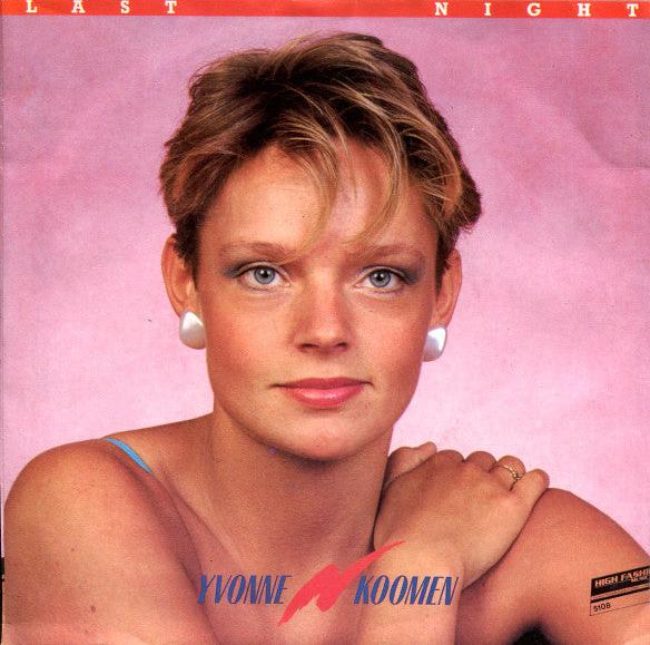 Yvonne Koomen : Last Night (7")