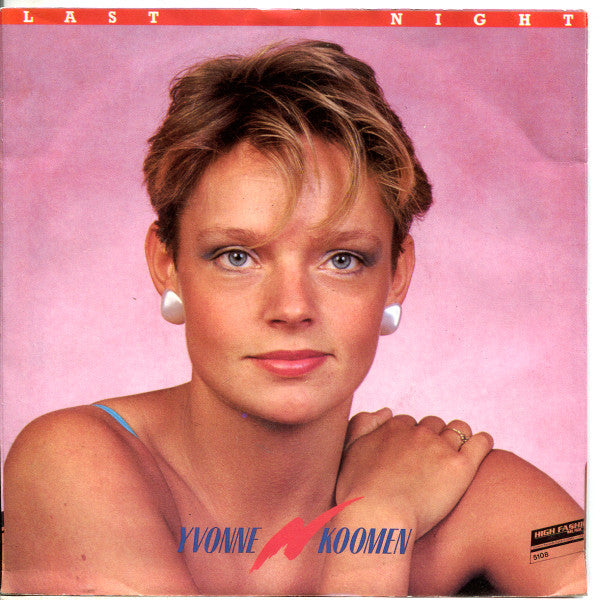 Yvonne Koomen : Last Night (7")