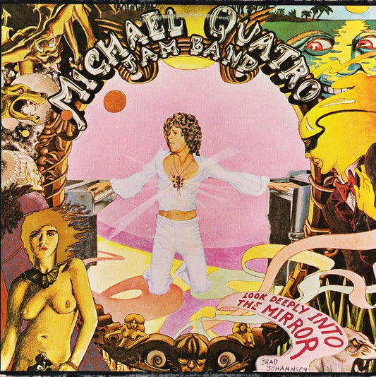 Michael Quatro Jam Band* : Look Deeply Into The Mirror (LP, Album, RE)