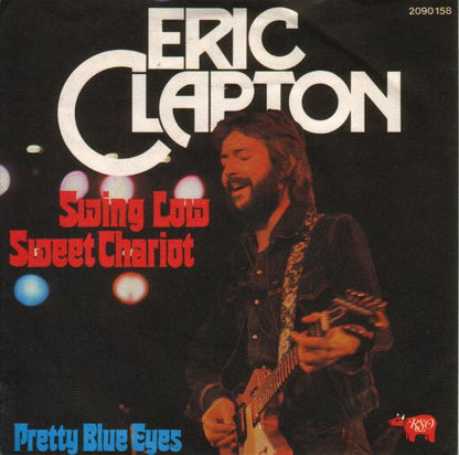 Eric Clapton : Swing Low Sweet Chariot (7", Single)