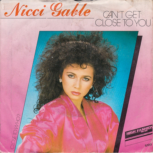 Nicci Gable : Can't Get Close To You (7")