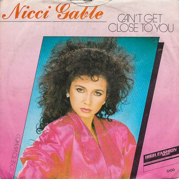 Nicci Gable : Can't Get Close To You (7")