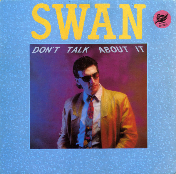 Swan (2) : Don't Talk About It (12")