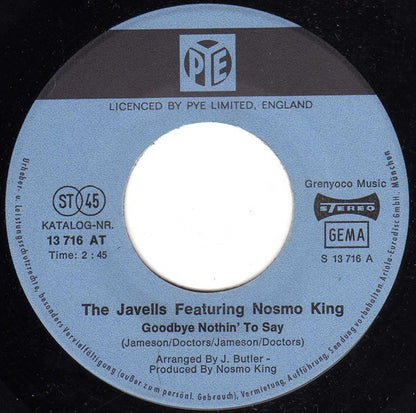 The Javells Featuring Nosmo King : Goodbye Nothin' To Say (7", Single)