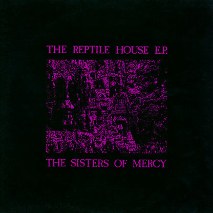 The Sisters Of Mercy : The Reptile House E.P. (12", EP)