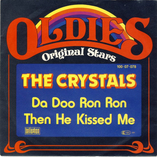 The Crystals : Da Doo Ron Ron / Then He Kissed Me (7", Single, RE)