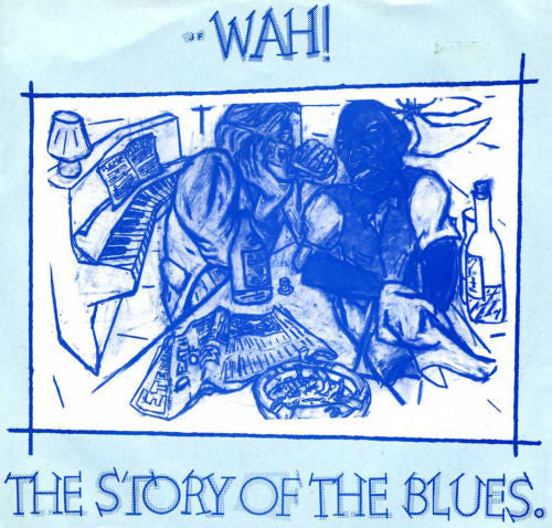 Wah! : The Story Of The Blues (7", Single, Sil)