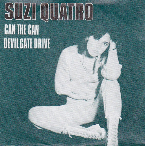 Suzi Quatro : Can The Can / Devil Gate Drive (7", Single)