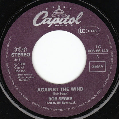 Bob Seger & The Silver Bullet Band* : Against The Wind (7", Single)