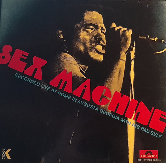 James Brown : Sex Machine Recorded Live At Home In Augusta, Georgia With His Bad Self (2xLP, Album, RE)