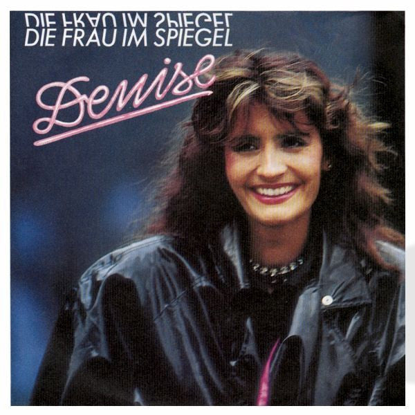 Denise (13) : Die Frau Im Spiegel (7", Single)