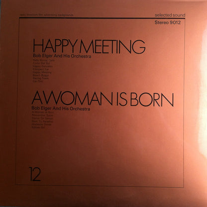 Bob Elger And His Orchestra : Happy Meeting / A Woman Is Born (LP)