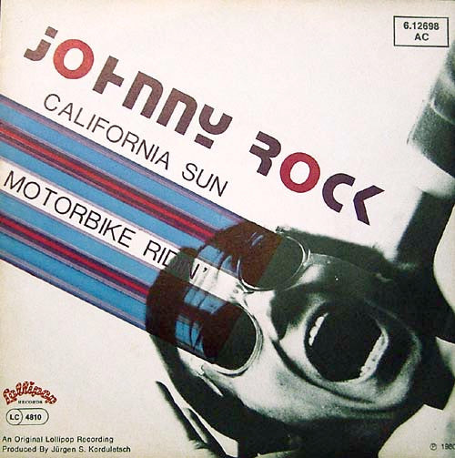 Johnny Rock (2) : California Sun / Motorbike Ridin' (7", Single)