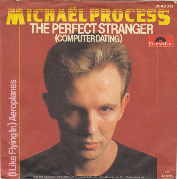 Michaël Process* : The Perfect Stranger (Computer Dating) (7", Single)