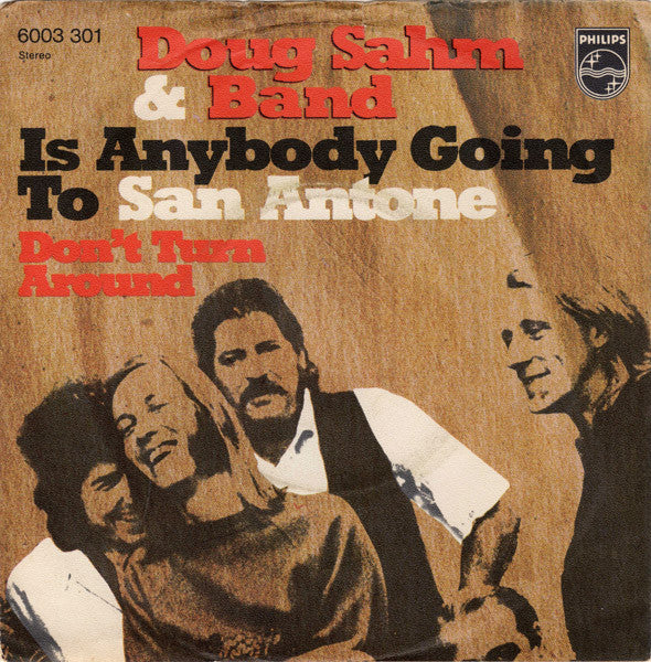 Doug Sahm & Band : (Is Anybody Going To) San Antone (7")