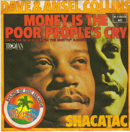 Dave & Ansel Collins : Money Is The Poor People's Cry /	Shacatac (7", Single)