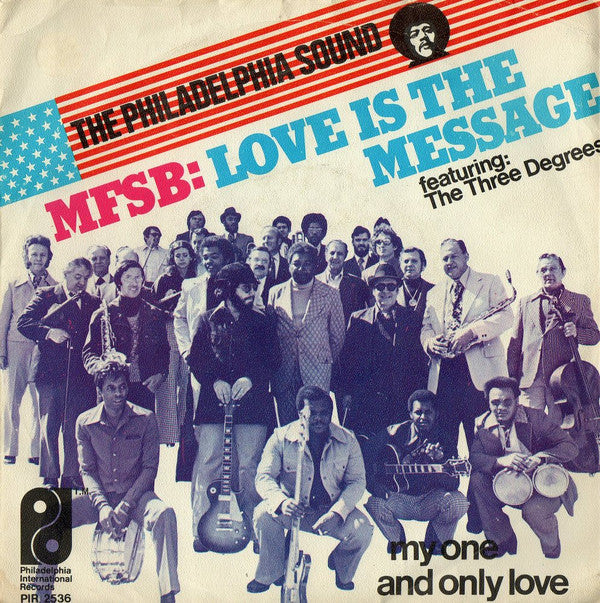 MFSB Featuring The Three Degrees : Love Is The Message (7", Single)