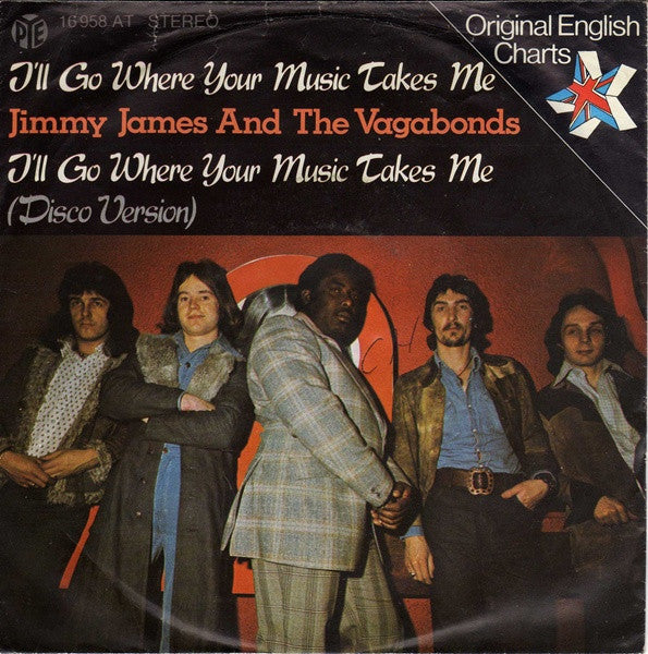 Jimmy James And The Vagabonds* : I'll Go Where Your Music Takes Me (7", Single)