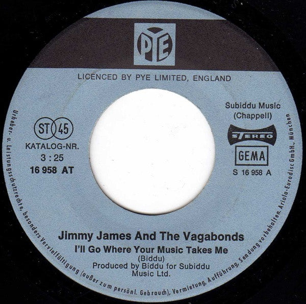 Jimmy James And The Vagabonds* : I'll Go Where Your Music Takes Me (7", Single)