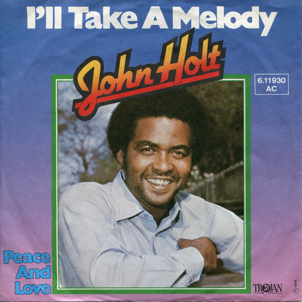 John Holt : I'll Take A Melody (7", Single)