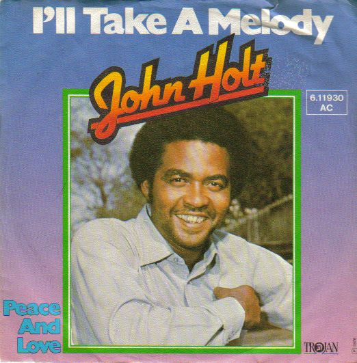 John Holt : I'll Take A Melody (7", Single)