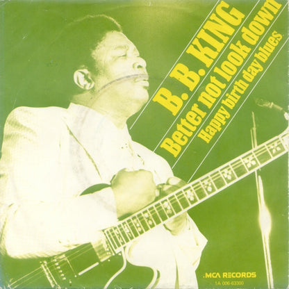 B.B. King : Better Not Look Down (7", Single)