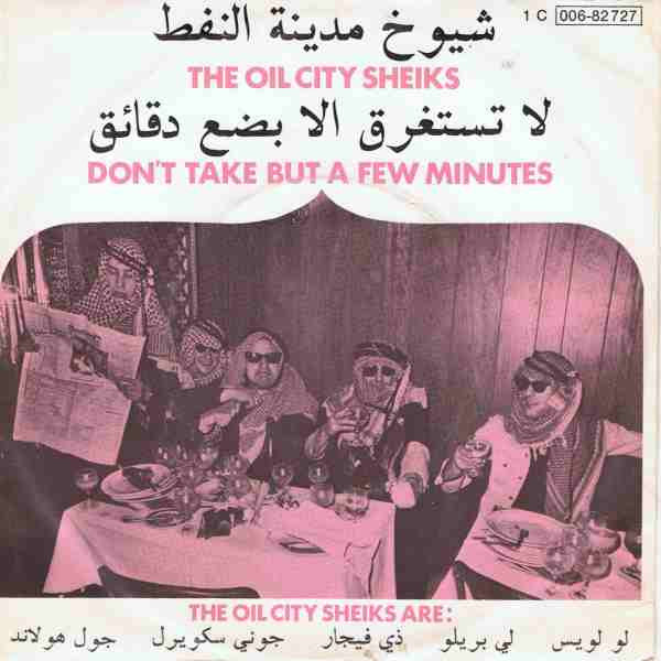 The Oil City Sheiks : Don't Take But A Few Minutes (7", Single)