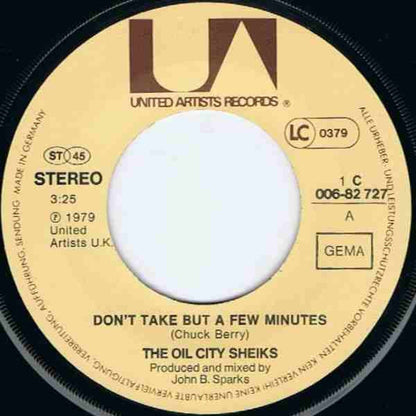 The Oil City Sheiks : Don't Take But A Few Minutes (7", Single)