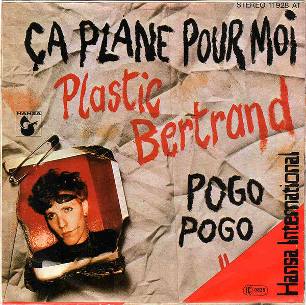 Plastic Bertrand : Ça Plane Pour Moi / Pogo Pogo (7", Single)