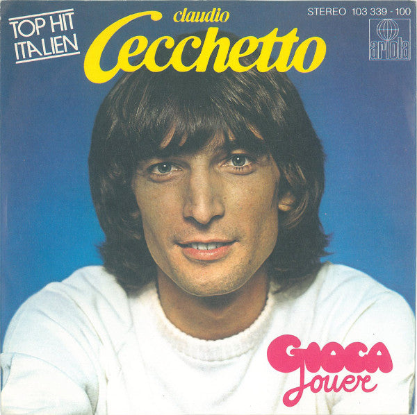 Claudio Cecchetto : Gioca Jouer (7", Single)