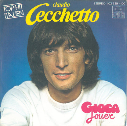 Claudio Cecchetto : Gioca Jouer (7", Single)