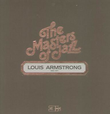 Louis Armstrong : The Masters Of Jazz • Louis Armstrong (1900-1971) (3xLP, Comp + Box)