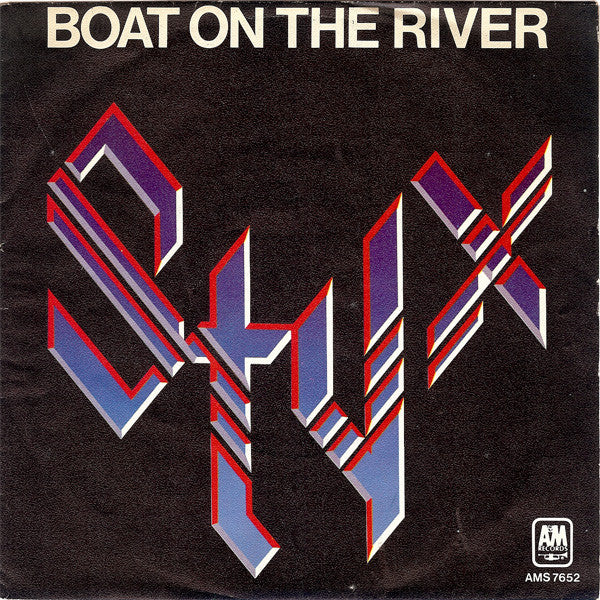 Styx : Boat On The River (7", Single)