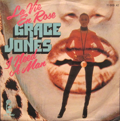 Grace Jones : La Vie En Rose / I Need A Man (7", Single)