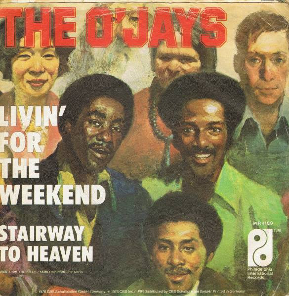 The O'Jays : Livin' For The Weekend (7", Single)