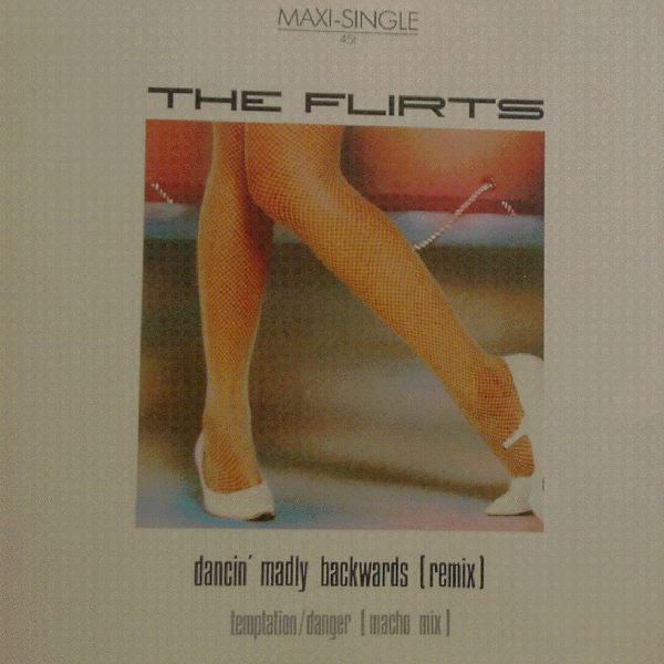 The Flirts : Dancin' Madly Backwards (Remix) (12", Maxi)