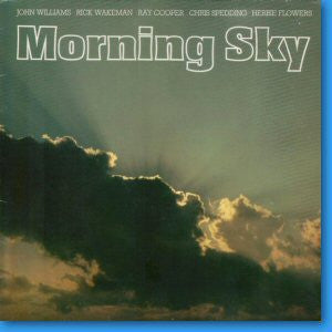 John Williams (7), Rick Wakeman, Ray Cooper, Chris Spedding, Herbie Flowers : Morning Sky (LP, Comp)