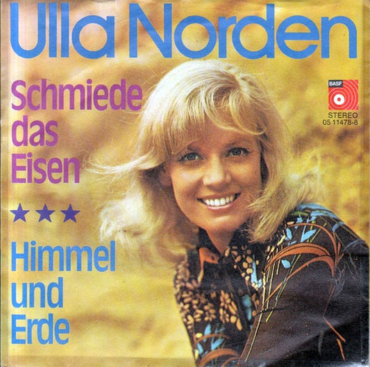 Ulla Norden : Schmiede Das Eisen (7", Single)