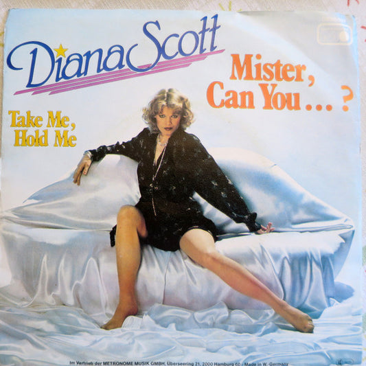 Diana Scott : Mister, Can You ... ? / Take Me, Hold Me (7")