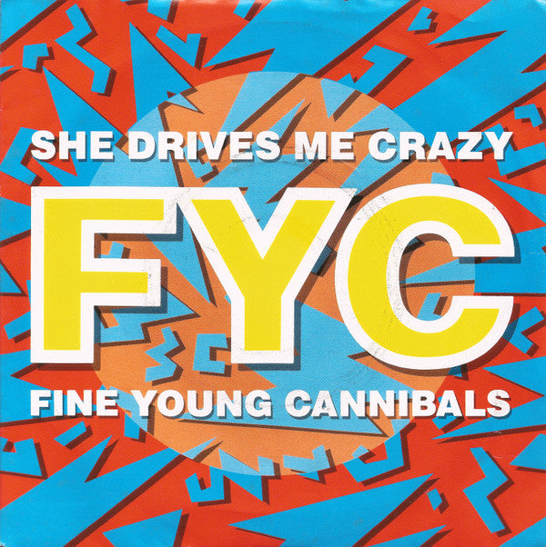 Fine Young Cannibals : She Drives Me Crazy (7", Single)