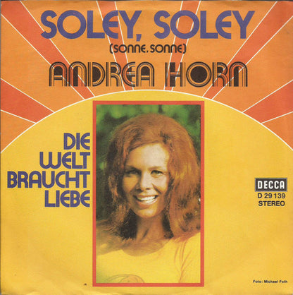 Andrea Horn : Soley, Soley (Sonne, Sonne) (7", Single)