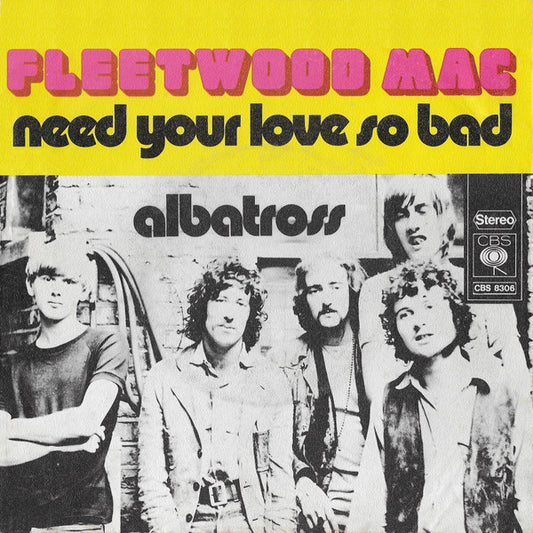 Fleetwood Mac : Need Your Love So Bad / Albatross (7", Single, RE, RP)