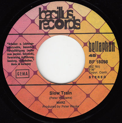 Marz* : Slow Train (7", Single)