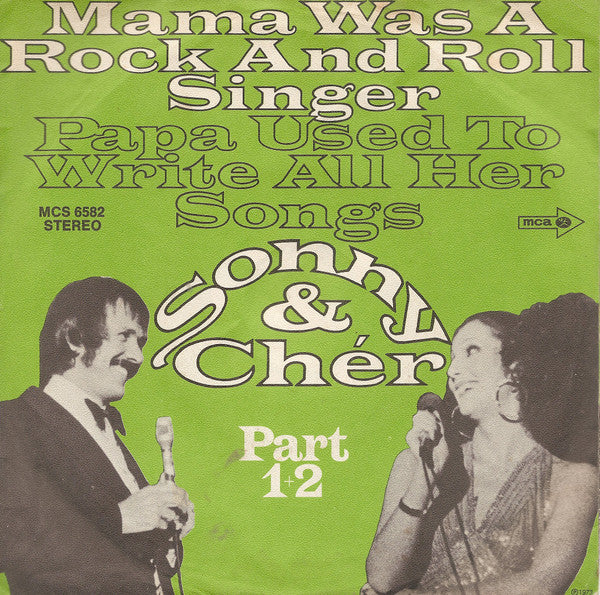 Sonny & Cher : Mama Was A Rock And Roll Singer - Papa Used To Write All Her Songs (7")