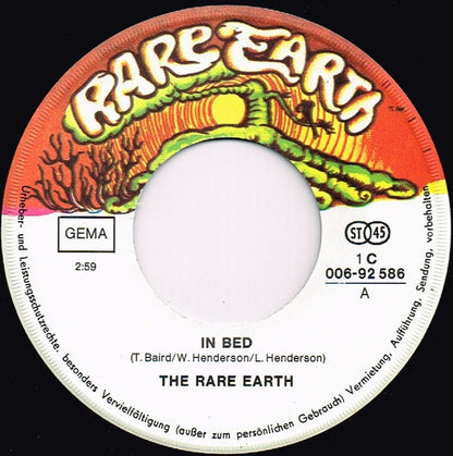 The Rare Earth* : In Bed (7", Single)