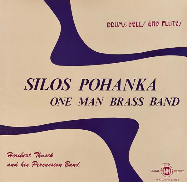 Silos Pohanka* : One Man Brass Band - Drums, Bells And Flutes (LP)