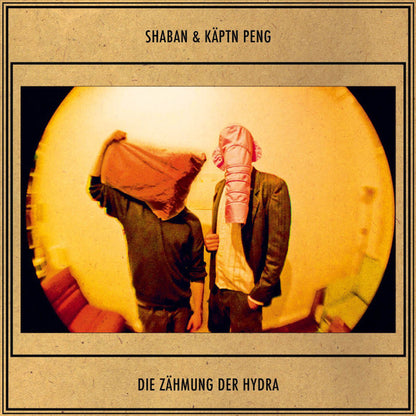 Shaban (3) & Käptn Peng : Die Zähmung Der Hydra (2xLP, Album)